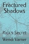 Fractured Shadows: Rick's Secret