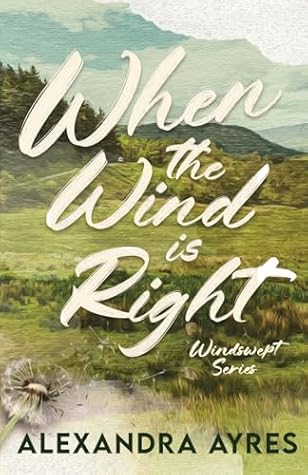 When the Wind is Right (Windswept, #1)