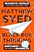 Black Box Thinking: Growth Mindset and the Secrets of High Performance