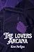 The Lovers Arcana by Kim  Perkins