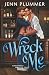 Wreck Me (Aspen Ridge #4)