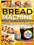 Bread Machine Cookbook for Beginners by Ray Ross