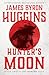 Hunter's Moon (The Hunter Saga, #2)