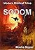 Sodom: A Modern Biblical Tale