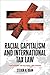 Racial Capitalism and International Tax Law: The Story of Global Jim Crow