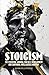 Stoicism by Marcus J. Steele