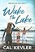 Wake the Lake (Wake the Lak...