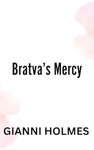 Bratva's Mercy (Bratva's Undoing #3)