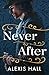 Never After by Alexis  Hall