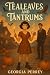 Tealeaves and Tantrums: A w...
