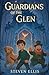 Guardians of the Glen by Steven Ellis
