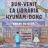 Bun-venit la librăria Hyunam-Dong by Hwang Bo-Reum