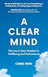 A Clear Mind: The...