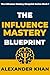 THE INFLUENCE MASTERY BLUEP...