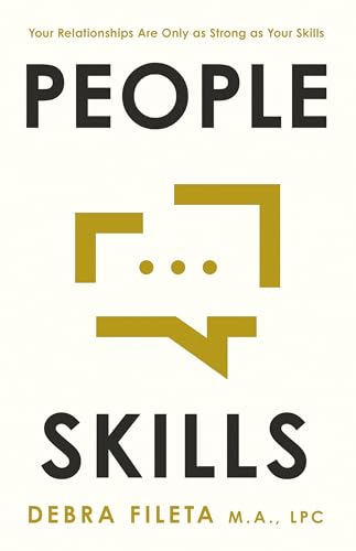 People Skills: Your Relationships Are Only as Strong as Your Skills (Paperback)