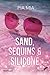 Sand, sequins & silicone (French Edition)