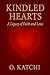Kindled Hearts: A Legacy of...
