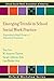 Emerging Trends in School Social Work Practice by Tory Cox