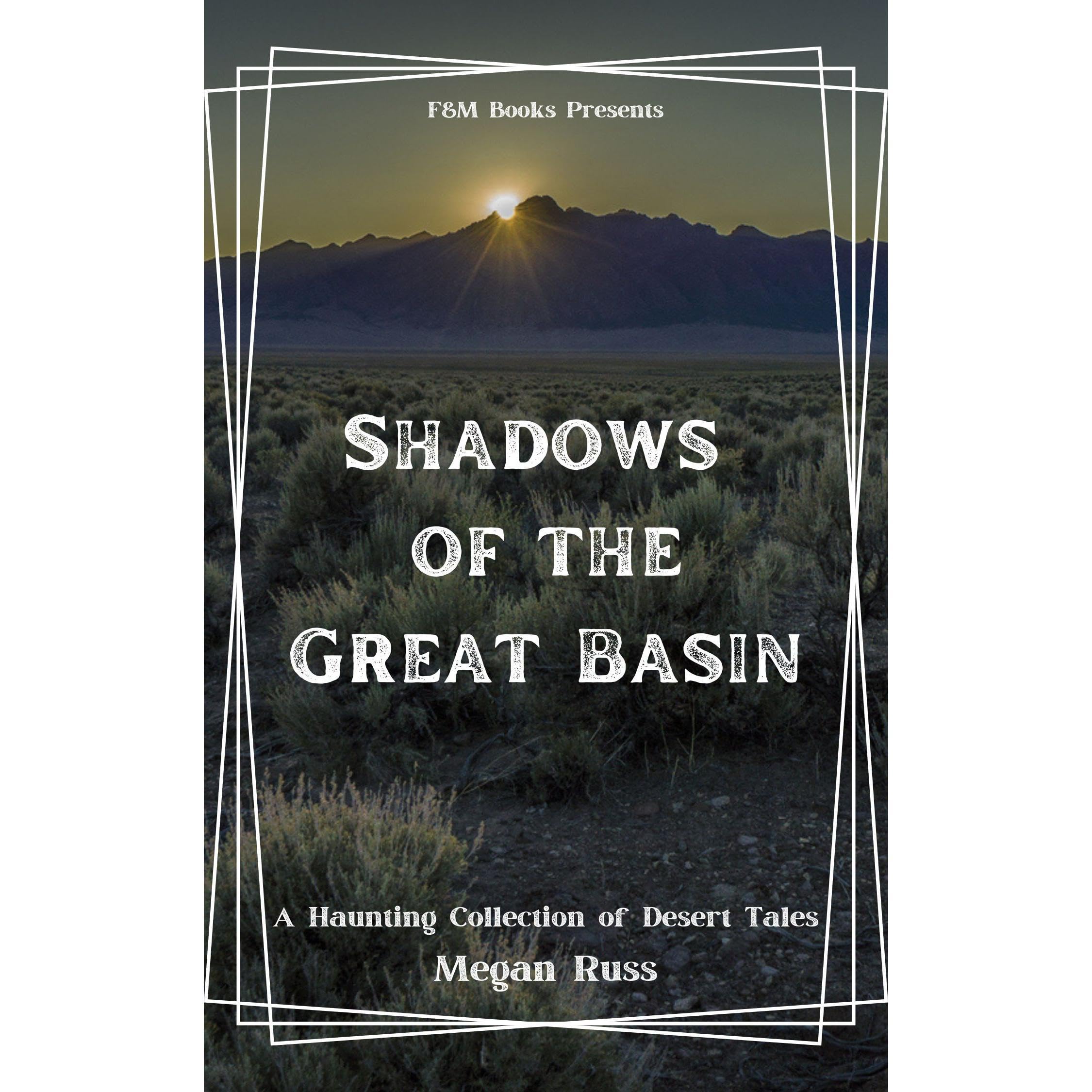Shadows of the Great Basin: A Haunting Collection of Desert Tales (Audible Audio)