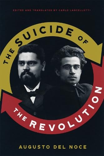 The Suicide of the Revolution (McGill-Queen's Studies in the History of Ideas, 95) (Volume 95)