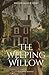 The Weeping Willow (Willow ...