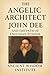 The Angelic Architect: John...