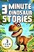 3 Minute Dinosaur Stories for 3 Year Olds by Quincy Quick