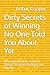 Dirty Secrets of Winning No...