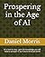 Prospering in the Age of AI...