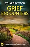 Grief Encounters