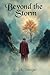 Beyond The Storm by J.K. Stenger