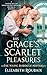 His Grace’s Scarlet Pleasures by Elizabeth Roubaix His Grace’s Scarlet Pleasures by Elizabeth Roubaix