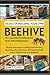 Basics Of Building Your Own Beehive by Sam T. Corey