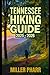 TENNESSEE HIKING GUIDE 2025...