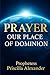 Prayer: Our Place Of Dominion