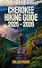 CHEROKEE HIKING GUIDE 2025 ...