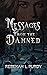 Messages From the Damned by Rebekah L. Purdy