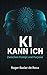 KI Kann ich: Zwischen Promp...