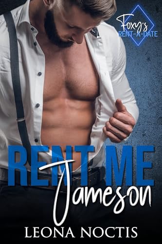 Rent Me Jameson: Foxy's Rent-A-Date (Kindle Edition)