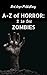 Z is for Zombies (A to Z of...