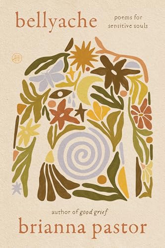 Bellyache: Poems for Sensitive Souls (Kindle Edition)