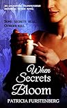 When Secrets Bloom by Patricia  Furstenberg