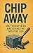 CHIP AWAY: 488 Thoughts on ...