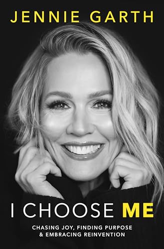 I Choose Me: Chasing Joy, Finding Purpose & Embracing Reinvention (Kindle Edition)