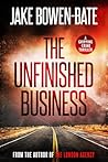 The Unfinished Business: A gripping financial crime thriller The Unfinished Business: A gripping financial crime thriller