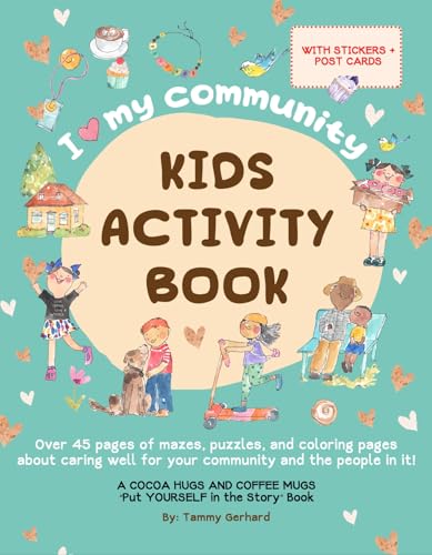 I Love My Community Kids Activity Book : A Cocoa Hugs and Coffee Mugs Put Yourself in the Story Book (Paperback)