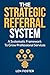 The Strategic Referral System by Len Foster