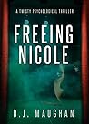 Freeing Nicole: A twisty whodunit Freeing Nicole: A twisty whodunit