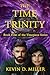 The Time Trinity: Book Four of the Timepiece Series