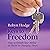 Keys to Freedom: How to Unlock Your Ability to Thrive in Changing Times
